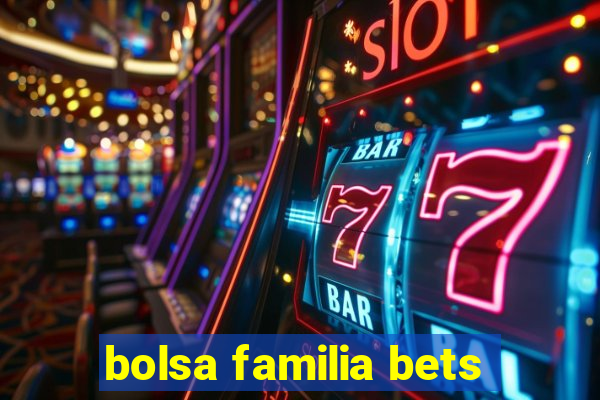 bolsa familia bets